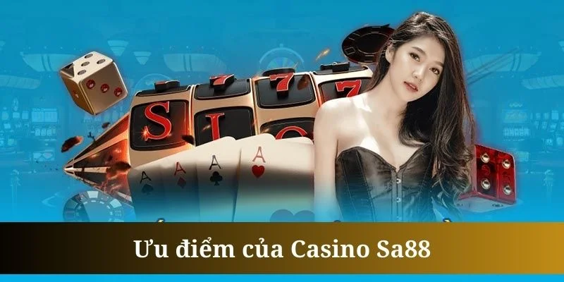 Casino Sa88 sở hữu dịch vụ CSKH xuất sắc