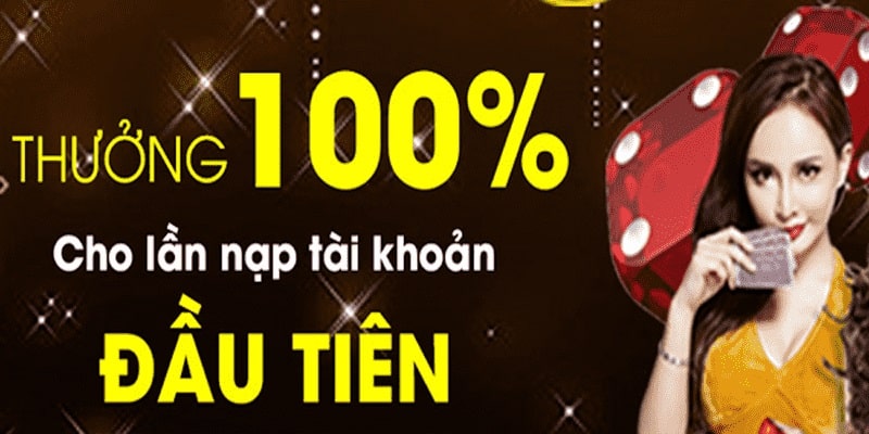 Đối với lần nạp đầu tiên thưởng 100% giá trị