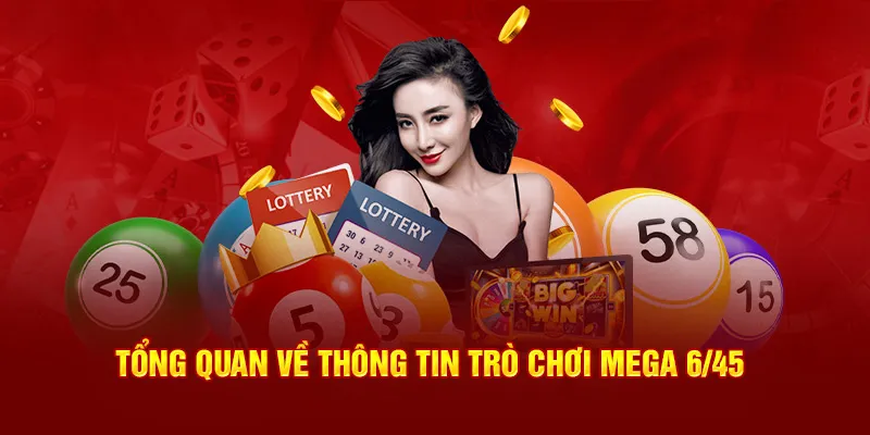 Tổng quan về thông tin trò chơi Mega 6/45